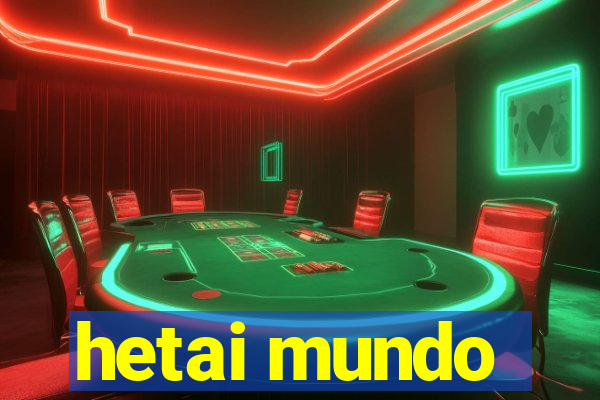 hetai mundo